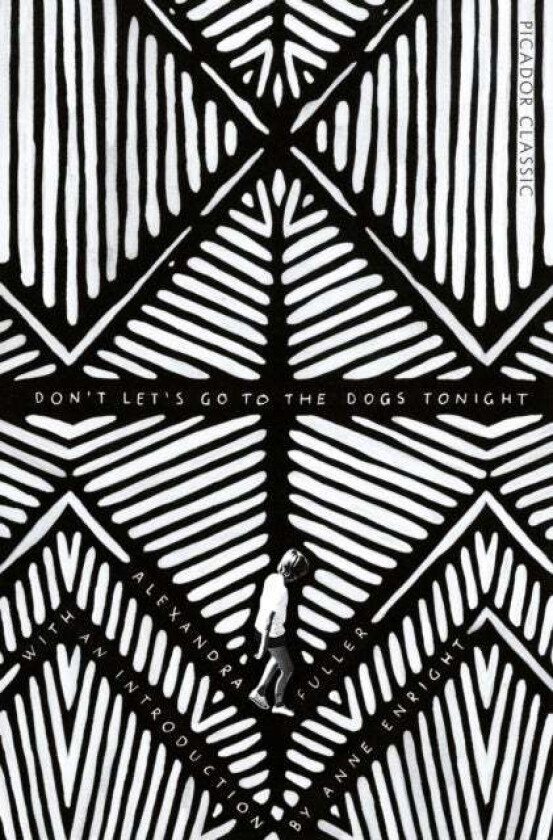 Don't Let's Go to the Dogs Tonight av Alexandra Fuller