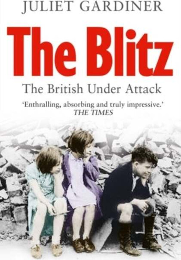 The Blitz av Juliet Gardiner