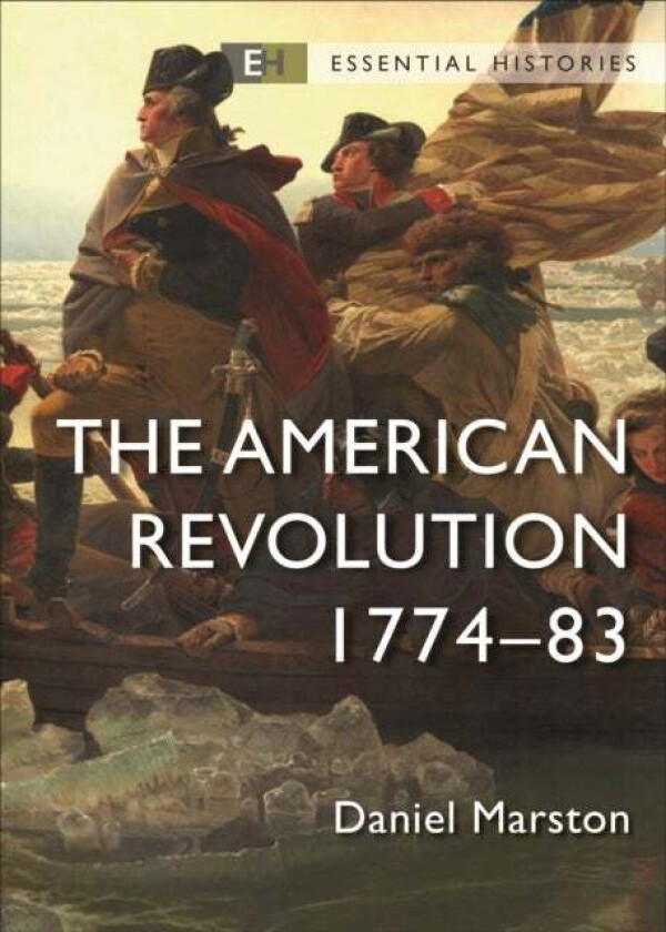 The American Revolution av Daniel Marston