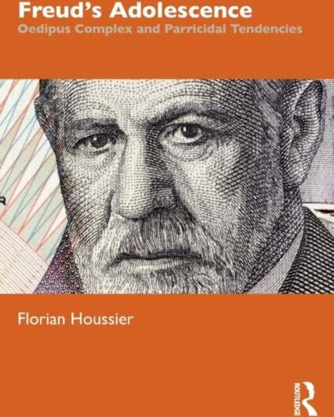 Freud&#039;s Adolescence av Florian (Psychoanalyst (Societe de Psychanalyse Freudienne) France) Houssier