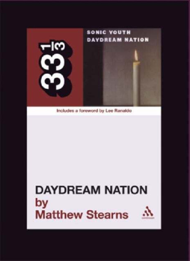 Sonic Youth's Daydream Nation av Matthew Stearns