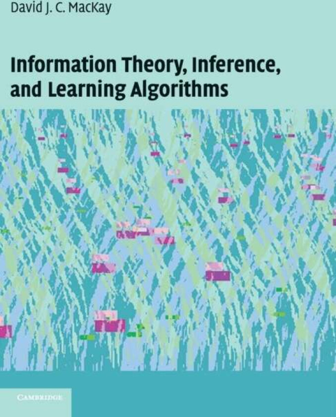 Information Theory, Inference and Learning Algorithms av David J. C. (University of Cambridge) MacKay