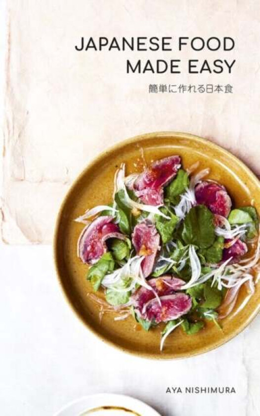 Japanese Food Made Easy av Aya Nishimura