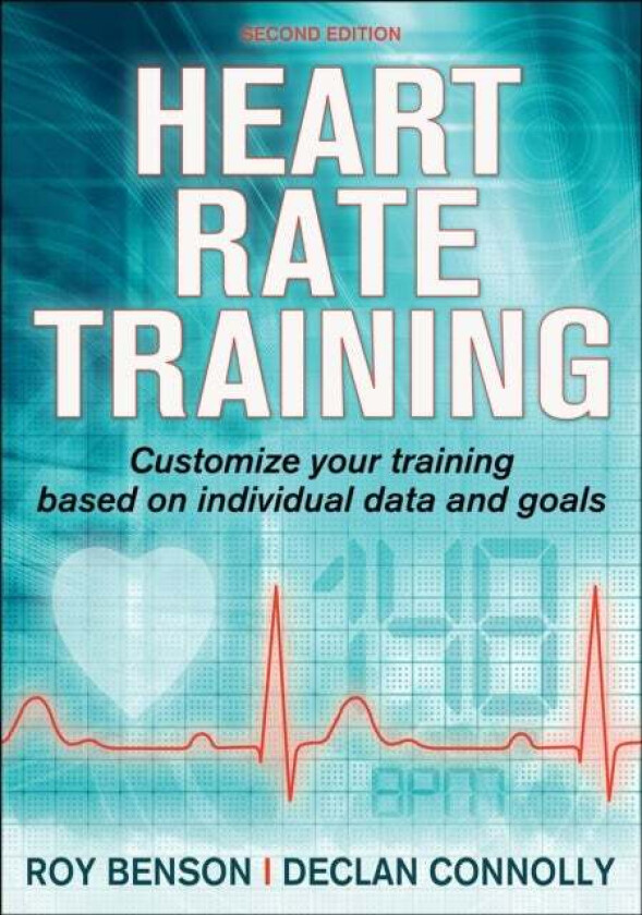 Heart Rate Training av Roy T. Benson, Declan Connolly