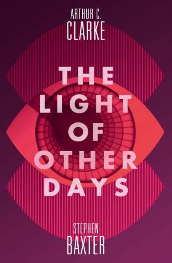 The Light of Other Days av Stephen Baxter, Arthur C. Clarke