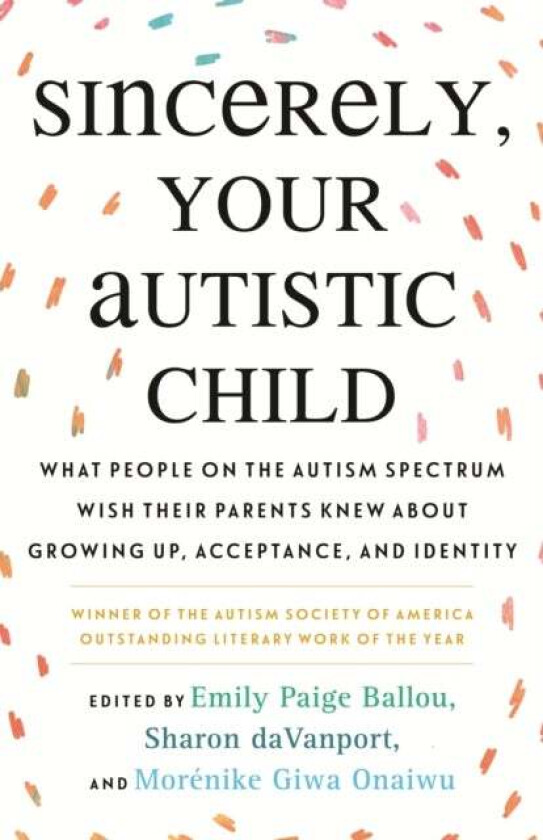 Sincerely, Your Autistic Child av Emily Paige Ballou