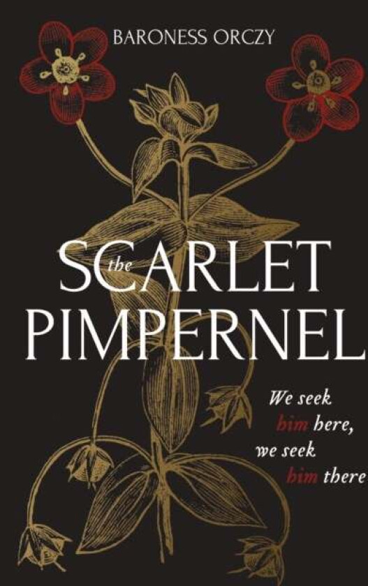 The Scarlet Pimpernel av Baroness Orczy