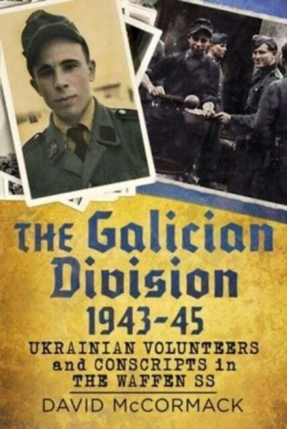 The Galician Division 1943-45 av David McCormack