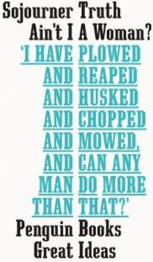 Ain't I A Woman? av Sojourner Truth