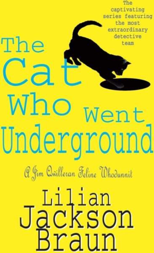 The Cat Who Went Underground (The Cat Who¿ Mysteries, Book 9) av Lilian Jackson Braun