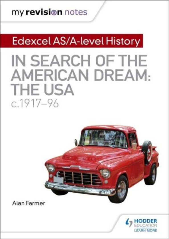 My Revision Notes: Edexcel AS/A-level History: In search of the American Dream: the USA, c1917-96 av Alan Farmer