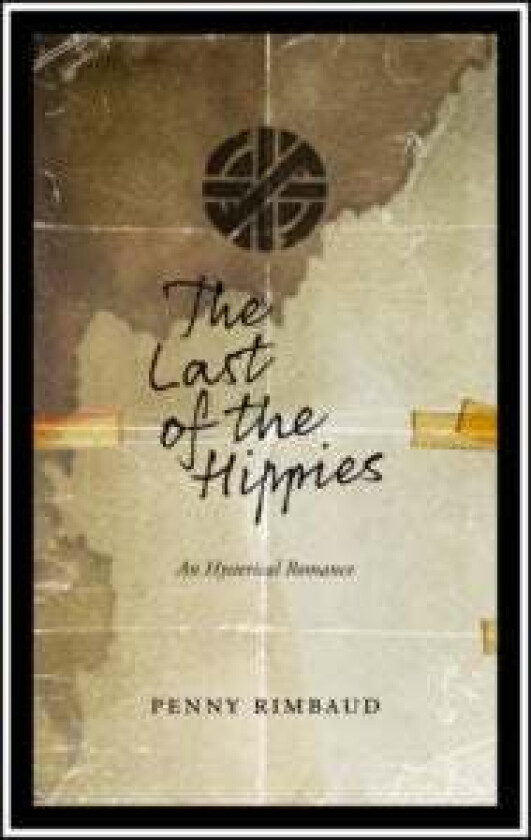 The Last Of The Hippies av Penny Rimbaud