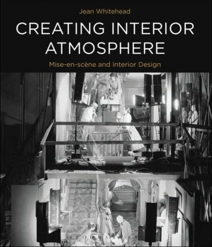 Creating Interior Atmosphere av Jean (Falmouth University UK) Whitehead