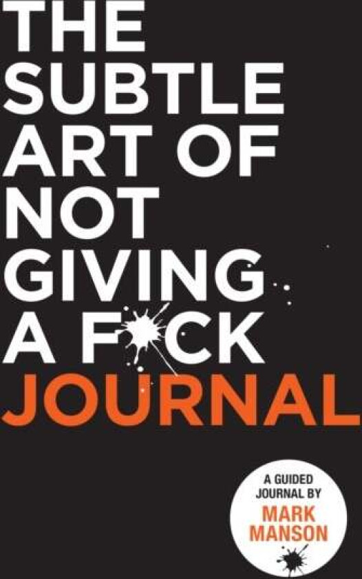 The Subtle Art of Not Giving a F*ck Journal av Mark Manson