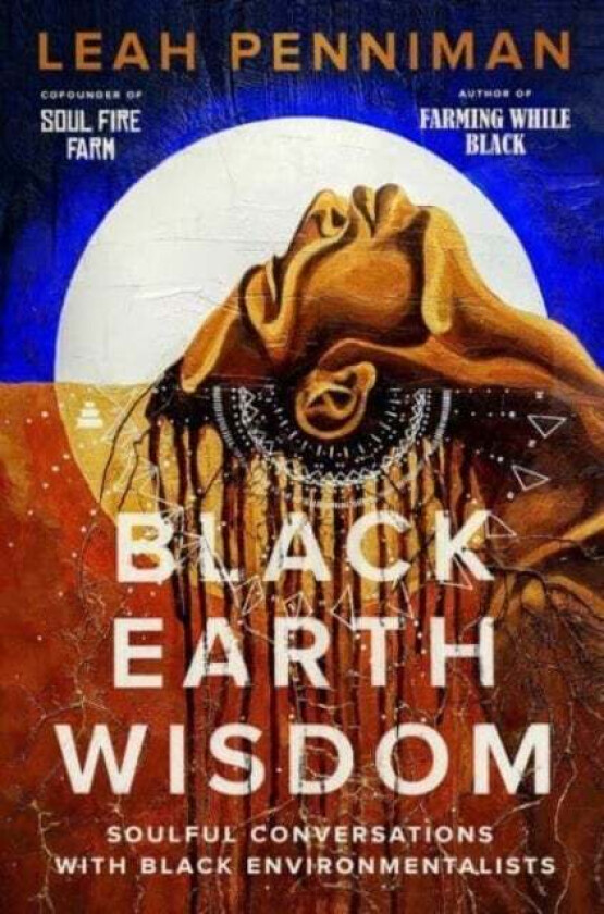Black Earth Wisdom av Leah Penniman
