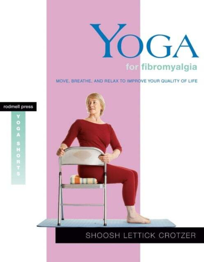 Yoga for Fibromyalgia av Shoosh Lettick Crotzer