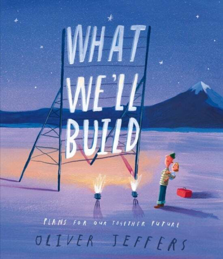 What We'll Build av Oliver Jeffers