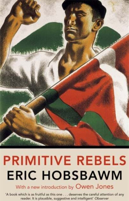 Primitive Rebels av Eric Hobsbawm