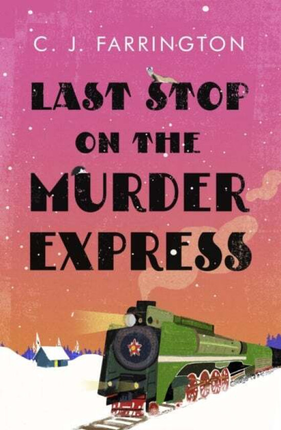 Last Stop On The Murder Express Av C J Farrington