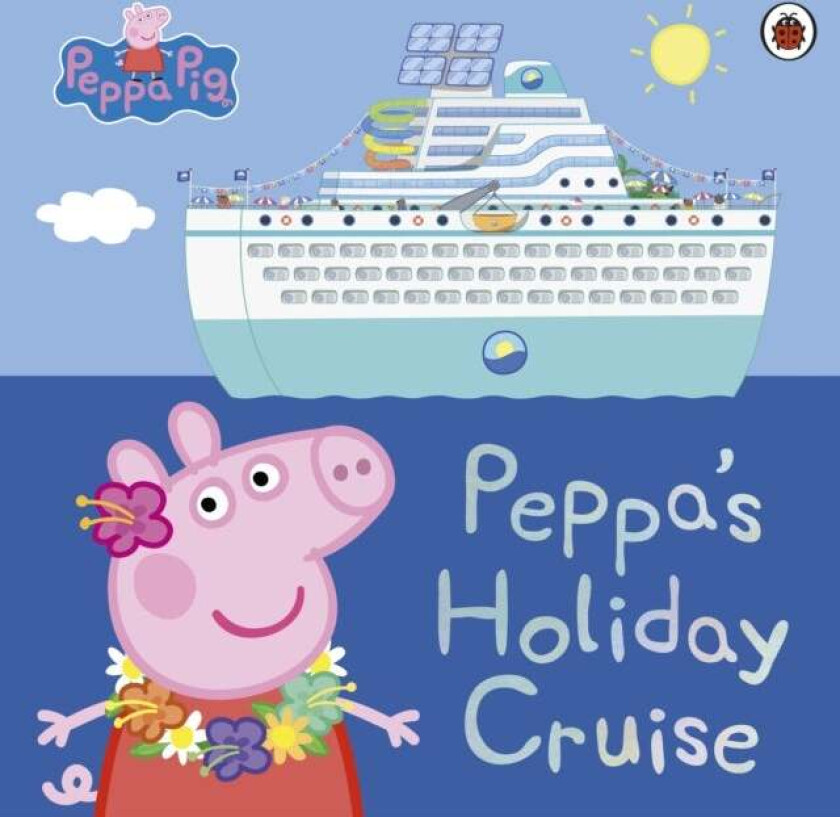 Peppa Pig: Peppa's Holiday Cruise av Peppa Pig