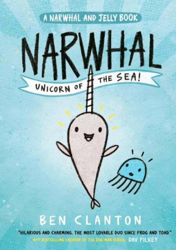 Narwhal: Unicorn of the Sea! av Ben Clanton