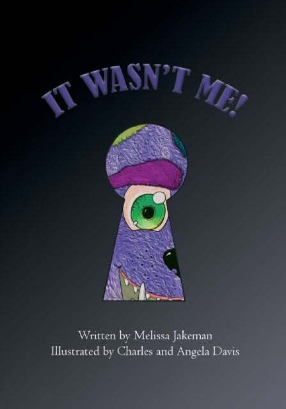 It Wasn't Me! av Melissa Jakeman