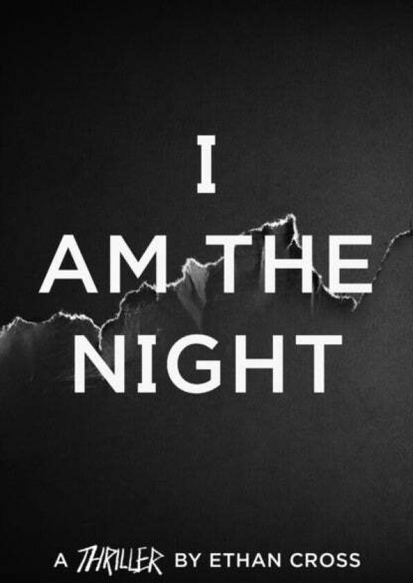 I Am The Night av Ethan Cross