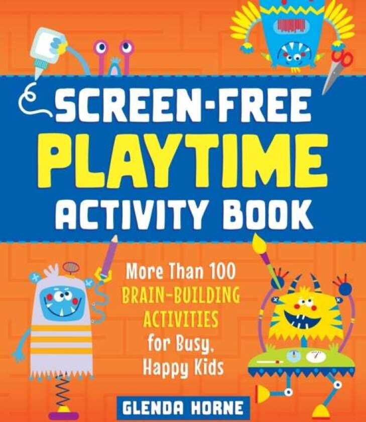 Screen-Free Playtime Activity Book av Glenda Horne