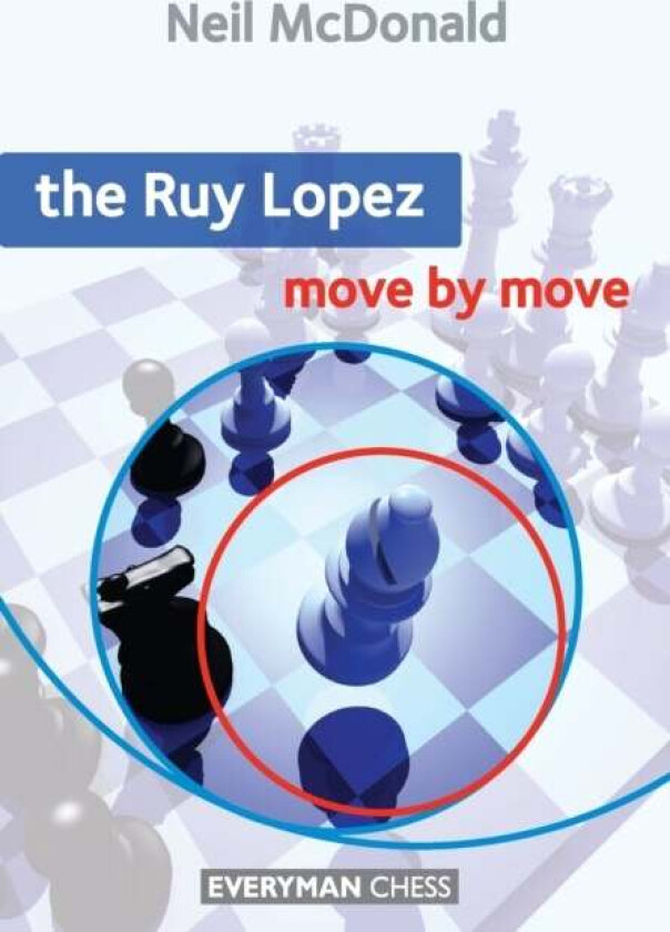The Ruy Lopez: Move by Move av Neil McDonald