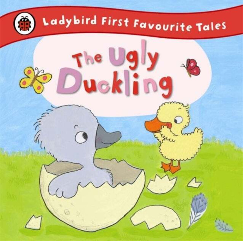 The Ugly Duckling: Ladybird First Favourite Tales