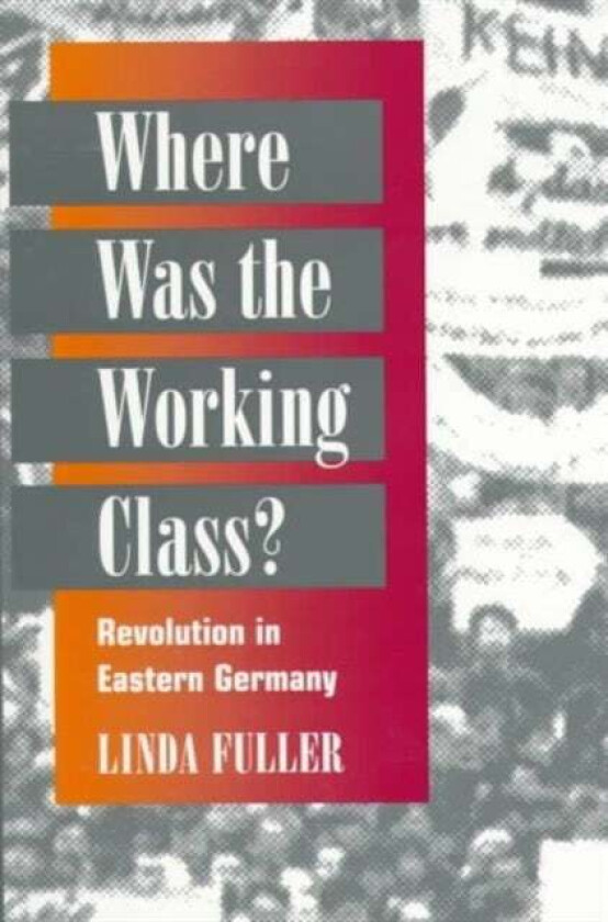 Where Was the Working Class? av Linda Fuller