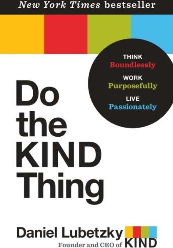 Do the KIND Thing av Daniel Lubetzky