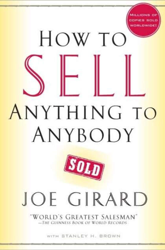 How to Sell Anything to Anybody av Joe Girard