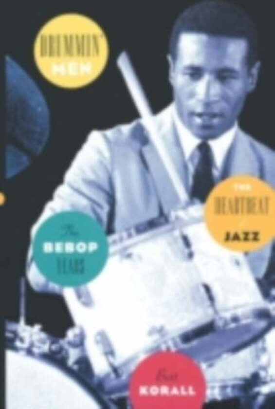 Drummin' Men: The Swing Years av Burt Korall