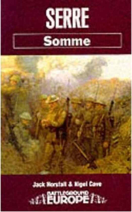 Serre: Somme av Jack Horsfall, Nigel Cave