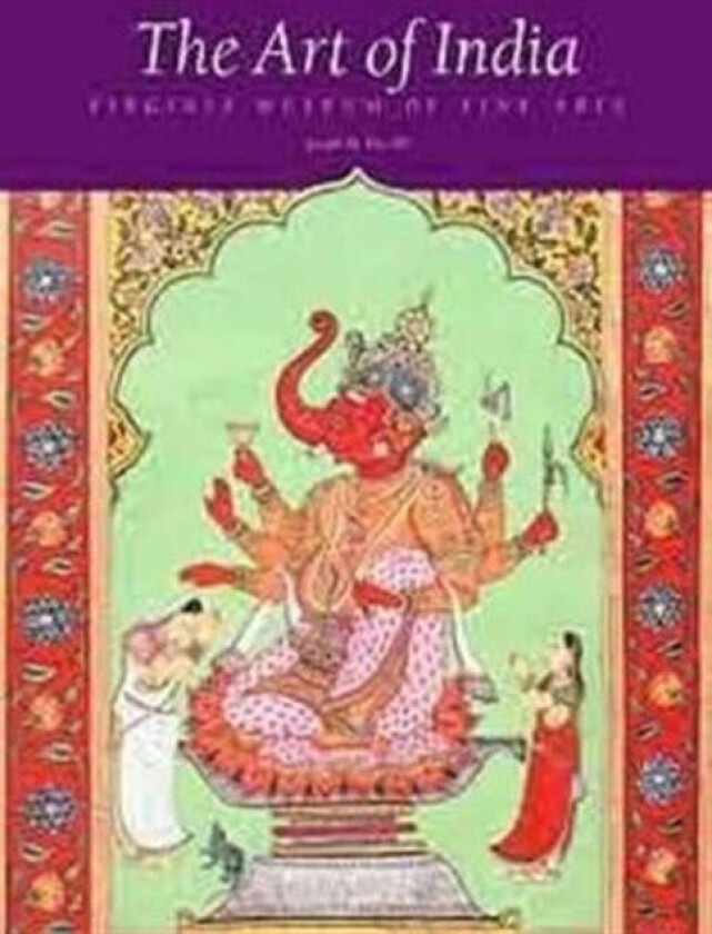 The Art of India av Joseph M. Dye