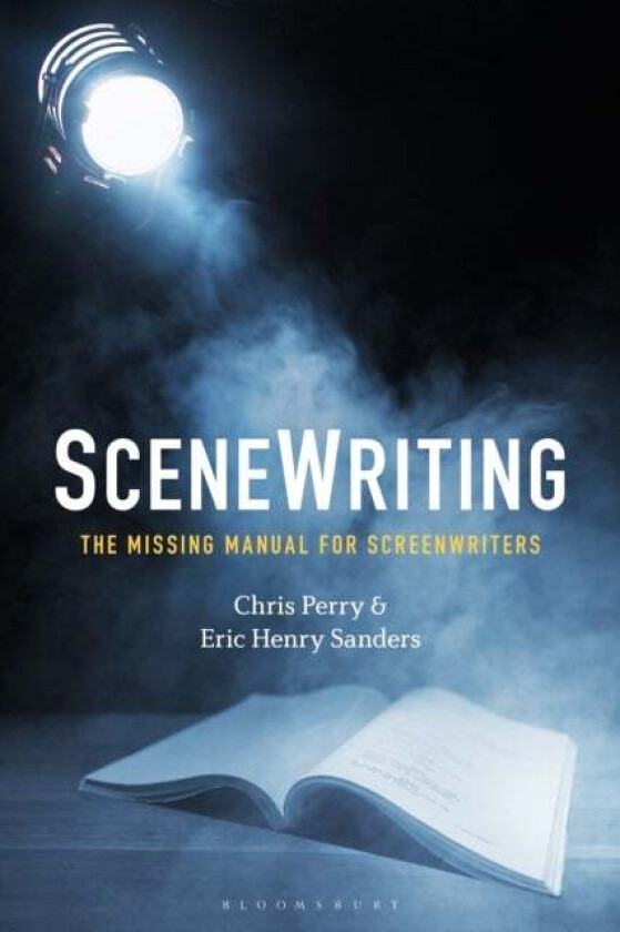 SceneWriting av Chris (Hampshire College USA) Perry, Eric Henry (Hampshire College USA) Sanders