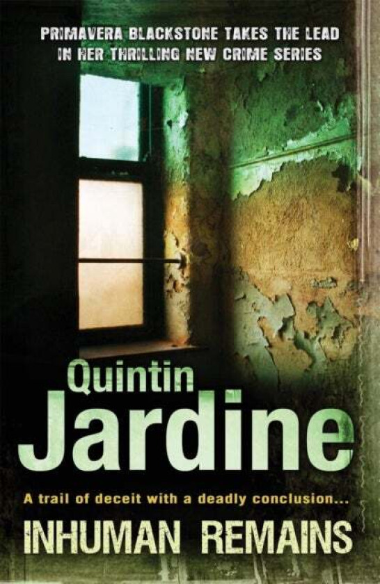 Inhuman Remains (Primavera Blackstone series, Book 1) av Quintin Jardine