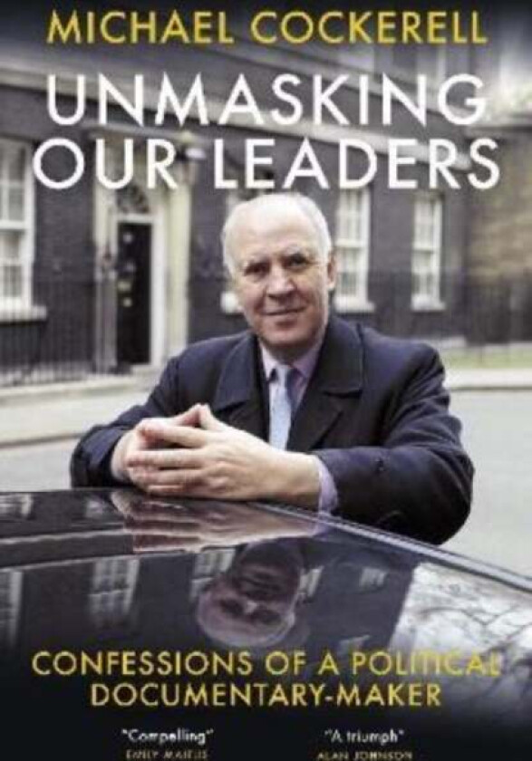 Unmasking Our Leaders av Michael Cockerell