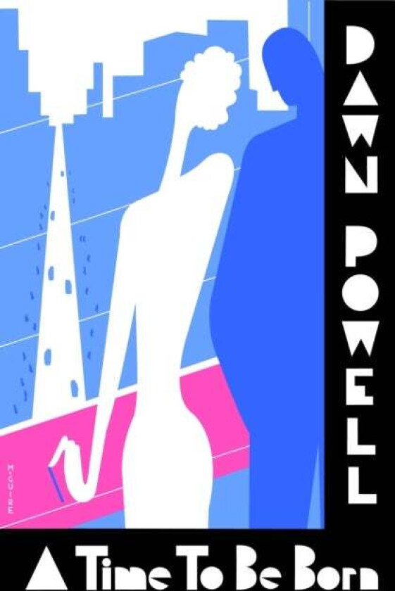 A Time To Be Born av Dawn Powell