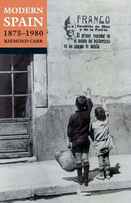 Modern Spain, 1875-1980 av Raymond (formerly Warden formerly Warden St Antony's College Oxford) Carr