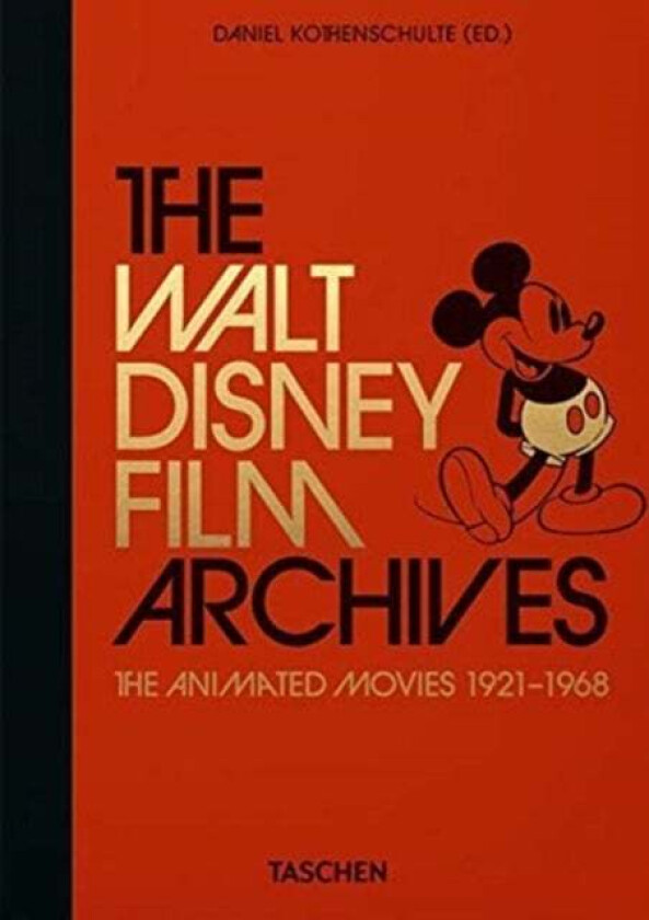 The Walt Disney Film Archives. The Animated Movies 1921¿1968. 40th Ed. av Daniel Kothenschulte