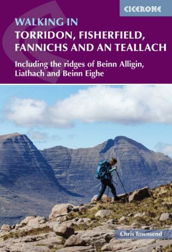 Walking in Torridon, Fisherfield, Fannichs and An Teallach av Chris Townsend