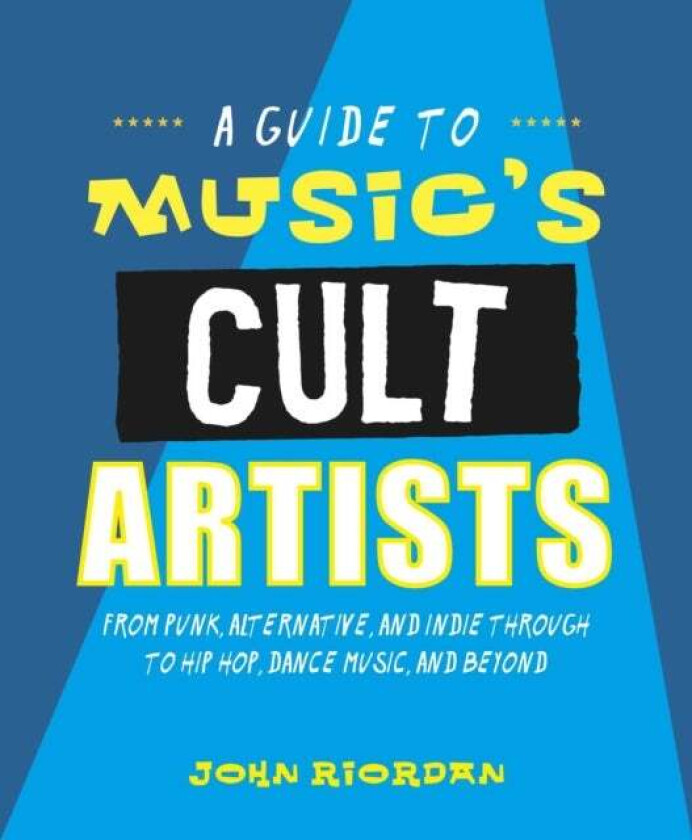 Music's Cult Artists av John Riordan