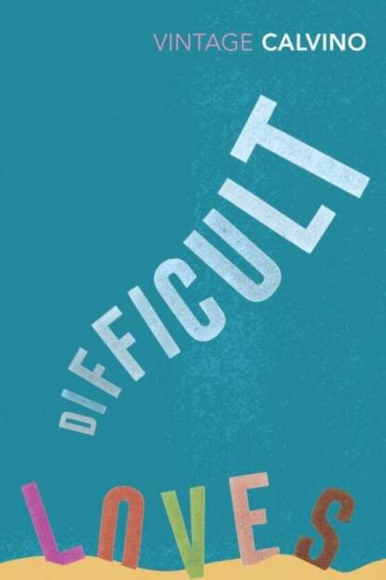 Difficult Loves and Other Stories av Italo Calvino
