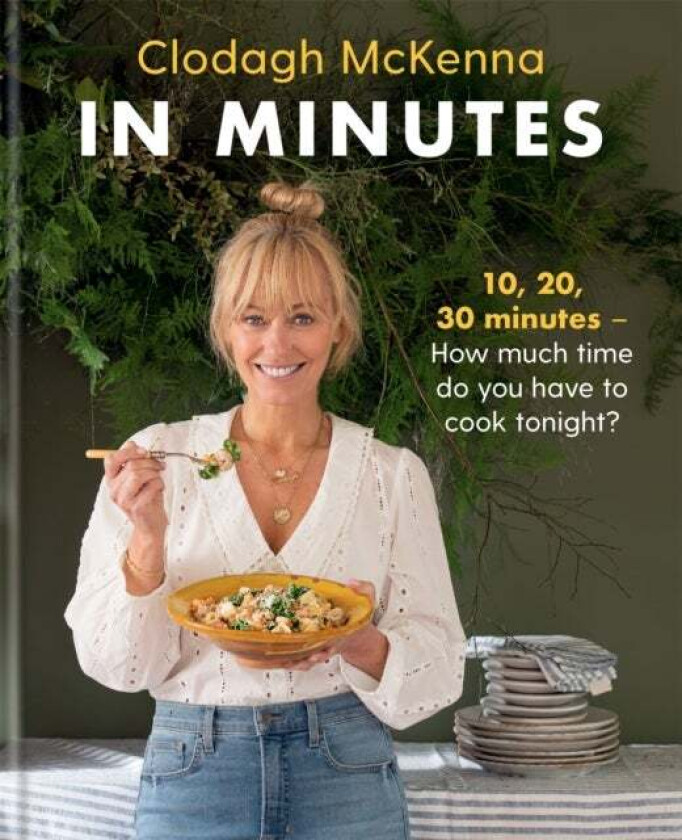 In Minutes Av Clodagh Mckenna, Clodagh Mckenna Ltd