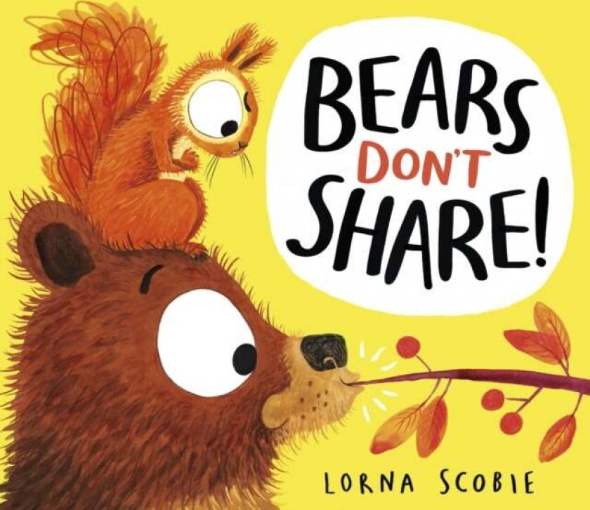 Bears Don't Share! av Lorna Scobie