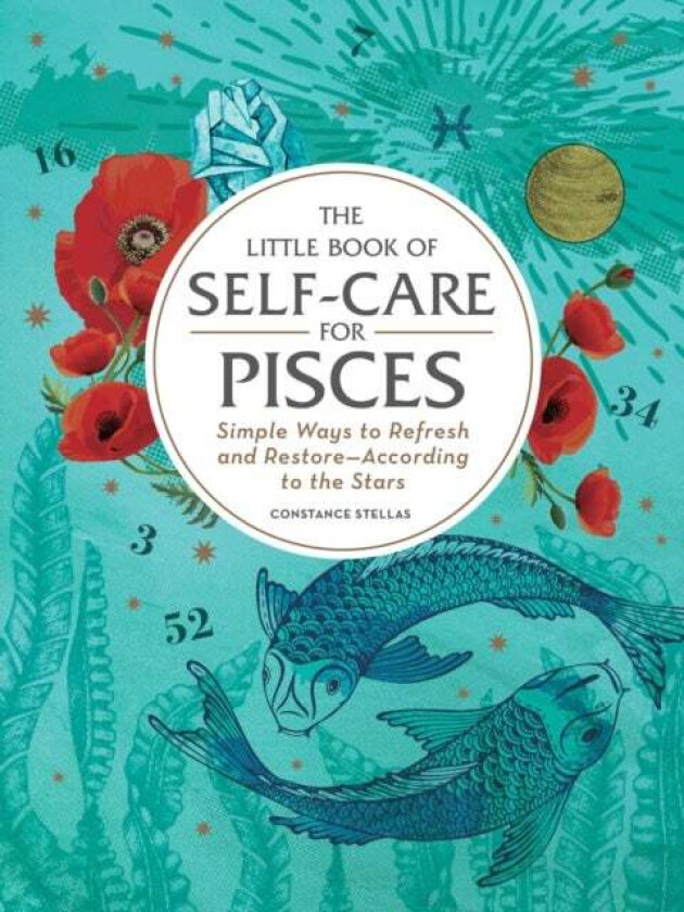 The Little Book of Self-Care for Pisces av Constance Stellas