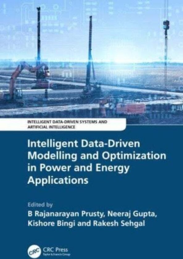 Intelligent Data-Driven Modelling And Optimization In Power And Energy Applications