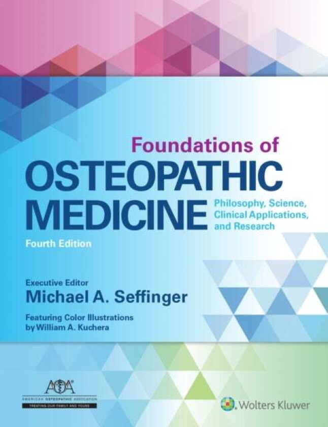Foundations of Osteopathic Medicine av Dr. Michael Seffinger